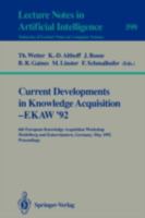 Current Developments in Knowledge Acquisition - Ekaw'92: 6th European Knowledge Acquisition Workshop, Heidelberg and Kaiserslautern, Germany, May 18-2 (Schering Foundation Workshop) 3540555463 Book Cover