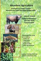 Abundant Agriculture: Smartcultures enable superior Nutrition and Yields from Regenerated Fields (Green Algae Strategy) 1456368125 Book Cover