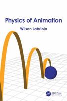 Physics of Animation 1041079141 Book Cover