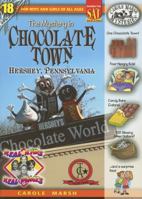 The Mystery in Chocolate Town Hershey, Pennsylvania (Carole Marsh Mysteries) 0635063336 Book Cover