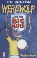 The Runton Werewolf and the Big Match 0099689014 Book Cover