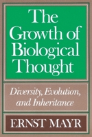 The Growth of Biological Thought: Diversity, Evolution, and Inheritance 0674364465 Book Cover