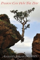 Passion Can Win the Day 1312663510 Book Cover