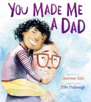 You Made Me a Dad 0062396943 Book Cover