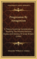 Progression by Antagonism 1164850849 Book Cover