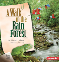 A Walk in the Rain Forest (Johnson, Rebecca L. Biomes of North America.) 1575055252 Book Cover