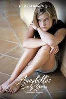 Annabelle's Early Years: Trauma and Despair 1456779389 Book Cover