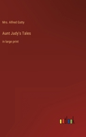 Aunt Judy's Tales: in large print 3387038364 Book Cover