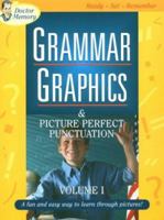 Grammar Graphics and Picture Perfect Punctuation: A Fun and Easy Way to Learn Through Pictures 1930853041 Book Cover
