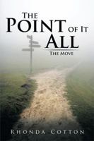 The Point of It All: The Move 1499014783 Book Cover