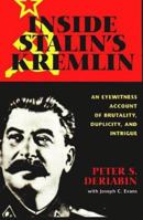 Inside Stalin's Kremlin : An Eyewitness Account of Brutality, Duplicity, Intrigue and Murder of Joseph Stalin 1574881744 Book Cover