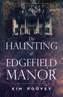 The Haunting of Edgefield Manor 0999621955 Book Cover