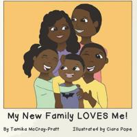 My New Family LOVES Me!: Making It Through An Adoption (Makin-It Through) 1796936278 Book Cover