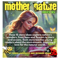 Mother Nature Loves Us: Teaching children about mother nature B0DRVXBMQQ Book Cover