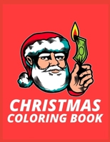 Christmas Coloring Book: Coloring Toy Gifts for Children or Toddlers Cute Easy and Relaxing Large Print Birthday Gifts 170217073X Book Cover