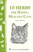 10 Herbs for a Happy, Healthy Cat (Storey Country Wisdom Bulletin, a-261) 1580173470 Book Cover