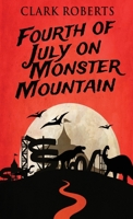 Fourth of July on Monster Mountain 4824122511 Book Cover