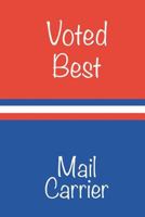 Voted Best Mail Carrier 1090109199 Book Cover