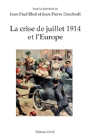 La crise de juillet 1914 et l'Europe (French Edition) 2917232439 Book Cover