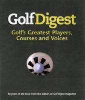 "Golf Digest: Golf's Greatest Players, Courses and Voices" 0883635003 Book Cover