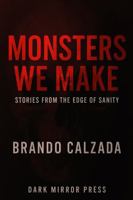 Monsters We Make Stories from the edge of sanity B0G4VHHGSN Book Cover