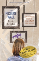 The Picture Wall: One Woman's Story of Being (His) (Her) Their Mother 1989059600 Book Cover