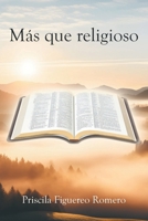 Más que religioso (Spanish Edition) 1662498845 Book Cover