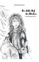 Der stille Ruf des Winters: Eine Wintergeschichte 3347222210 Book Cover