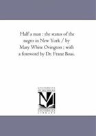 Half A Man: The Status Of The Negro In New York 1979404429 Book Cover