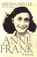 Anne Frank: The Biography 0805059962 Book Cover