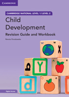 Cambridge National in Child Development Revision Guide and Workbook with Digital Access (2 Years): Level 1/Level 2 1009129147 Book Cover
