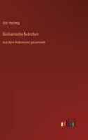 Sicilianische Märchen: Aus dem Volksmund gesammelt 336846471X Book Cover