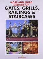 More & More Designs of Gates, Grills, Railings & Staircases (FGG) 8122305288 Book Cover
