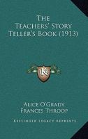 The Teachers' Story Teller's Book 112093334X Book Cover