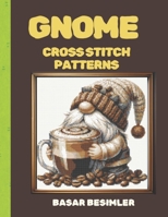 Gnome Cross Stitch Patterns: Six Gnome Designs to Brighten Your Day B0DGV6RLG9 Book Cover