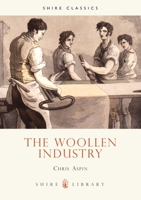 Woolen Industry (Shire Albums) 0852635982 Book Cover