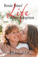 Rosie Jones' Life After Adoption 1546290230 Book Cover