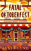 Fatal Oktoberfest (Pfeiffers' Bakery Mysteries) 1960257412 Book Cover