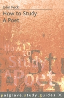 How to Study a Poet (How to Study Literature) 0333442628 Book Cover