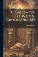 Die Agada der Tannaiten, Erster Band, 1884 1022365843 Book Cover
