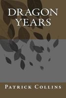 Dragon Years 1497436451 Book Cover