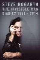 The Invisible Man Diaries 1997 - 2014 1908630795 Book Cover