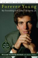 Forever Young: My Friendship with John F. Kennedy, Jr. 0670038105 Book Cover