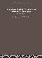 A Modern English Grammar on Historical Principles: Volume 7. Syntax 0415860261 Book Cover