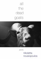 All the Dead Goats 1935656007 Book Cover
