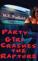 Party Girl Crashes the Rapture (Tenebrous Chronicles) B09P7PT8P8 Book Cover