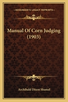 Manual of Corn Judging 1120641241 Book Cover