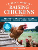 Storey's Guide to Raising Chickens: Care / Feeding / Facilities