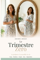 Le Trimestre Zéro: Se préparer à accueillir la vie : le guide complet et bienveillant avant la conception B0H466KLPY Book Cover