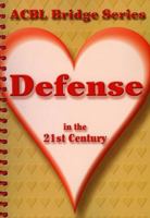 Defense in the 21st Century, 2nd Edition: The Heart Series (Acbl Bridge; Heart) 0939460653 Book Cover